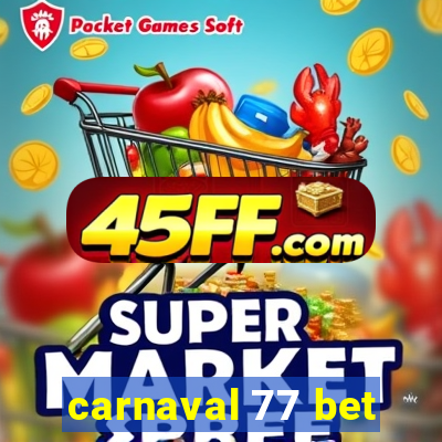 carnaval 77 bet